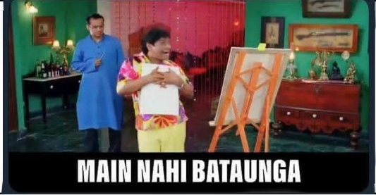 Main Nahi Bataunga Meme Template